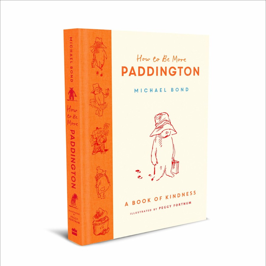 Books Paddington | How To Be More Paddington: A Book Of Kindness